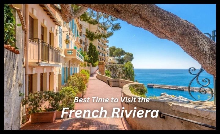 Best Time to Visit the French Riviera. This article outlines the ideal times to visit the French Riviera by season, sometimes even month.